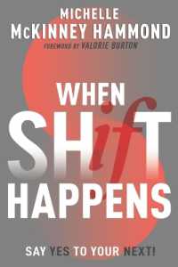 When Shift Happens : Say Yes to Your Next! (Practical Tools for Navigating Change)