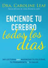 Enciende Tu Cerebro Todos Los Días : 365 Lecturas Para Maximizar Tu Felicidad, Tu Pensamiento Y Tu Salud （Spanish Language Edition, Switch on Your Brain Every Day (Spanish)）