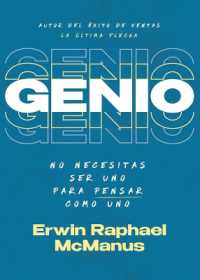 Genio : No Necesitas Ser Uno Para Pensar Como Uno （Spanish Language Edition, Mindshift (Spanish)）