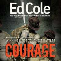 Courage Workbook : Winning Life's Toughest Battles （Reissue）
