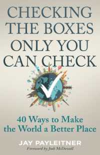 Checking the Boxes Only You Can Check : 40 Ways to Make the World a Better Place