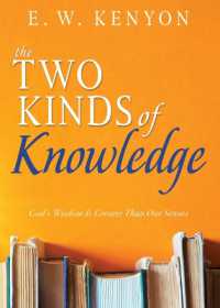 The Two Kinds of Knowledge : God's Wisdom Is Greater than Our Senses （Reissue）