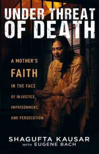 Under Threat of Death : A Mother's Faith in the Face of Injustice, Imprisonment, and Persecution