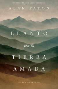 Llanto Por La Tierra Amada : Una Historia de Consuelo En La Desolación （Spanish Language Edition, Cry, the Beloved Country (Spanish)）