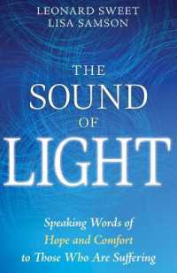 The Sound of Light : Speaking Words of Hope and Comfort to Those Who Are Suffering