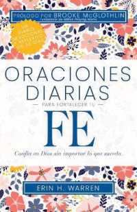 Oraciones Diarias Para Fortalecer Tu Fe : Confía En Dios Sin Importar Lo Que Suceda （Spanish Language Edition, Everyday Prayers for Faith (Spanish)）