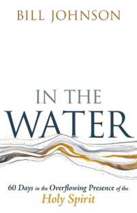 In the Water : 60 Days in the Overflowing Presence of the Holy Spirit