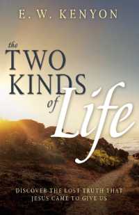 The Two Kinds of Life : Discover the Lost Truth That Jesus Came to Give Us
