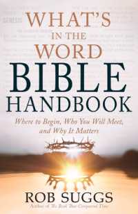 What's in the Word Bible Handbook : Where to Begin, Who You Will Meet, and Why It Matters