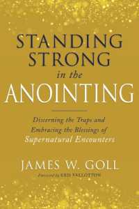 Standing Strong in the Anointing : Discerning the Traps and Embracing the Blessings of Supernatural Encounters