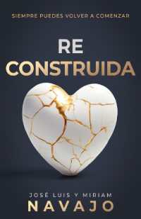 Reconstruida : Siempre Puedes Volver a Comenzar （Spanish Language Edition, Rebuilt (Spanish)）