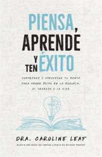 Piensa, Aprende Y Ten Éxito : Comprende Y Aprovecha Tu Mente Para Tener Éxito En La Escuela, El Trabajo Y La Vida （Spanish Language Edition, Think, Learn, Succeed (Spanish)）