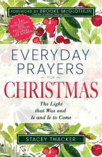 Everyday Prayers for Christmas : The Light That Was and Is and Is to Come (a 31-Day Devotional and Reflective Journal for Women)