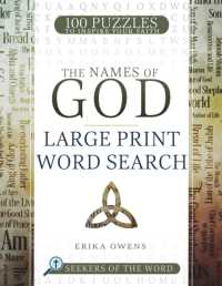 Names of God Large Print Word Search : 100 Puzzles to Inspire Your Faith (Seekers of the Word) （Large Print）