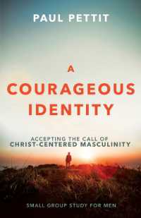 A Courageous Identity : Accepting the Call of Christ-Centered Masculinity