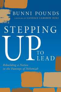Stepping Up to Lead : Rebuilding a Nation in the Footsteps of Nehemiah (Christians Engaged to Transform Culture)