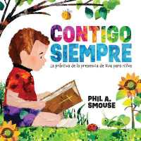 Contigo Siempre : La Práctica de la Presencia de Dios Para Niños （Spanish Language Edition, with You Always (Spanish)）