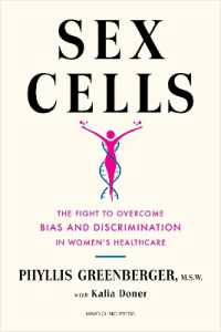 Sex Cells : The Fight to Overcome Bias and Discrimination in Women's Healthcare