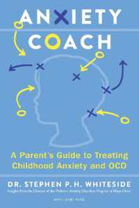 The Anxiety Coach : A Groundbreaking Program for Parents and Children