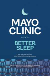 Mayo Clinic Guide to Better Sleep : Find Relief from Insomnia, Sleep Apnea and Other Sleep Disorders