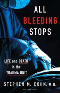 All Bleeding Stops : Life and Death in the Trauma Unit