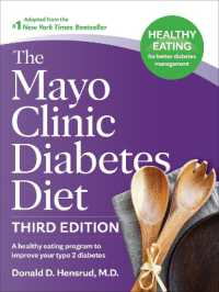 The Mayo Clinic Diabetes Diet, Third Edition : A Weight-Loss Program Designed to Improve Your Type 2 Diabetes （3RD）
