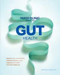 Mayo Clinic Guide to Gut Health : Restore your microbiome, improve digestion, and achieve better health