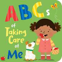 The ABCs of Taking Care of Me （Board Book）