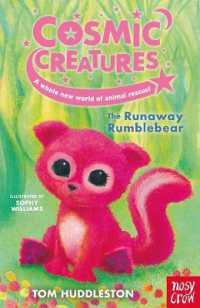 Cosmic Creatures: the Runaway Rumblebear (Cosmic Creatures)