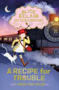 Alice Éclair, Spy Extraordinaire: A Recipe for Trouble (Alice Éclair, Spy Extraordinaire!)