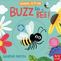 Animal Actions: Buzz Like a Bee (Animal Actions) （Board Book）