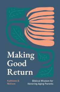 Making Good Return : Biblical Wisdom on Honoring Aging Parents