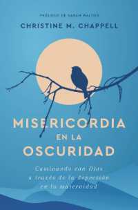 Misericordia En La Oscuridad : Caminando Con Dios a Través de la Depresión En La Maternidad