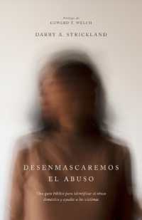 Desenmascaremos El Abuso : Una Guía Bíblica Para Identificar El Abuso Doméstico Y Ayudar a Las Víctimas