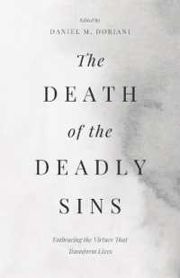 The Death of the Deadly Sins : Embracing the Virtues That Transform Lives