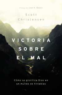 Victoria Sobre El Mal : Cómo Se Glorifica Dios En Un Mundo de Tinieblas