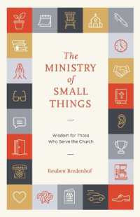 The Ministry of Small Things : Wisdom for Those Who Serve the Church
