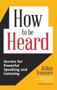 How to Be Heard : Secrets for Powerful Speaking and Listening (Communication Skills Book)