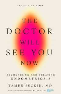 The Doctor Will See You Now : Recognizing and Treating Endometriosis （2ND）