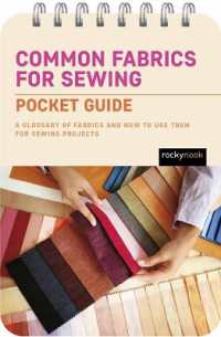 Common Fabrics for Sewing: Pocket Guide : A Glossary of Fabrics and How to Use Them for Sewing Projects (The Pocket Guides Series for Sewers) （Spiral）