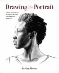 Drawing the Portrait  : Step-by-Step Lessons for Mastering Classic Techniques for Beginners