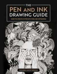 The Pen and Ink Drawing Guide : How to Create Intricate Fineline Artworks