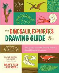 The Dinosaur Explorer's Drawing Guide for Kids : Step-by-Step Lessons for Drawing All Your Favorite Prehistoric Creatures (Explorer's Drawing Guide for Kids (#3))