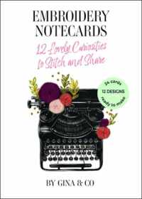 Embroidery Notecards : 12 Lovely Curiosities to Stitch and Share