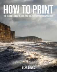 How to Print : The Ultimate Guide to Achieving the Perfect Photographic Print