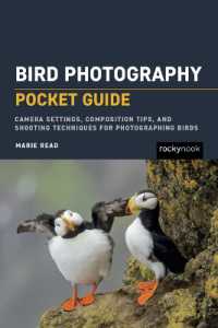 Bird Photography: Pocket Guide : Camera Settings, Composition Tips, and Shooting Techniques for Photographing Birds （Spiral）