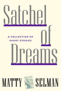 Satchel of Dreams : A Collection of Short Stories