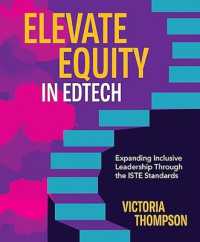 Elevate Equity in Edtech : Expanding Inclusive Leadership through the ISTE Standards
