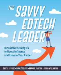 The Savvy Edtech Leader : New Strategies to Boost Influence and Elevate Your Career