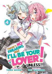 There's No Freaking Way I'll be Your Lover! Unless... (Light Novel) Vol. 4 (There's No Freaking Way I'll be Your Lover! Unless... (Light Novel))